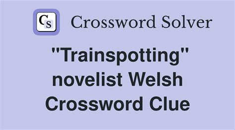 novelist welsh crossword|who wrote trainspotting.